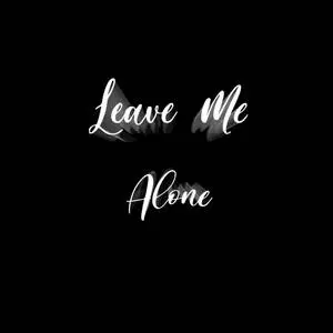Black And White Leave Me Alone